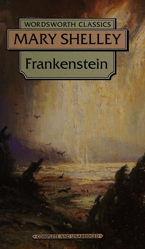 Frankenstein (Wordsworth Classics) — Mary Wollstonecraft Shelley