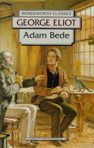 Adam Bede (Wordsworth Classics) (Classics Library (NTC)) — George Eliot