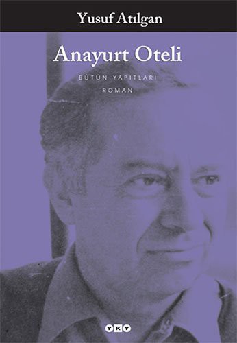 Anayurt Oteli — Yusuf Atilgan
