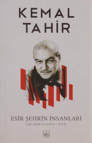 Esir Şehrin İnsanları — Kemal Tahir
