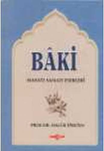 Baki Hayati Sanati ve Eserleri — Haluk Ipekten