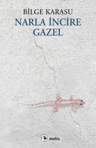 Narla Incire Gazel — Bilge Karasu