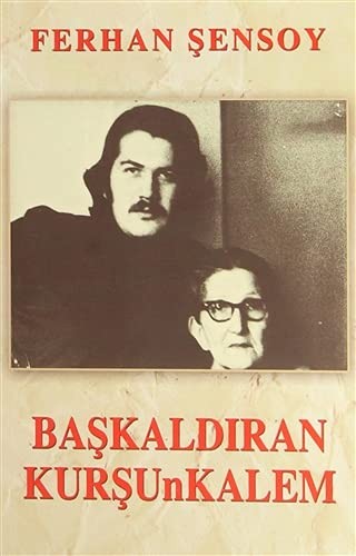 Baskaldiran Kursun Kalem — Ferhan Sensoy